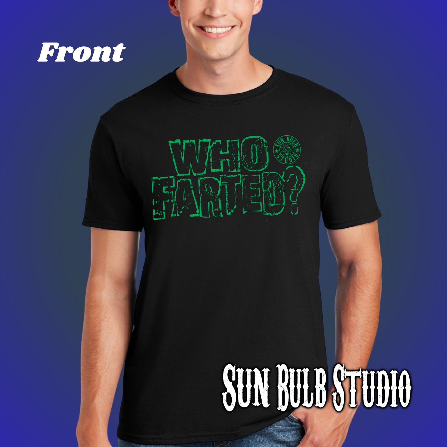 Who Farted? Funny T-Shirt – Double-Sided Design