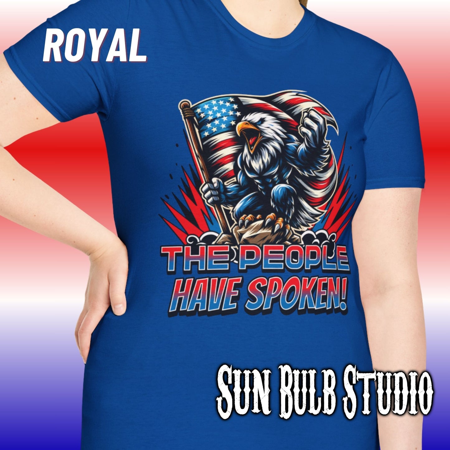 The People Have Spoken! – Patriotic Eagle T-Shirt