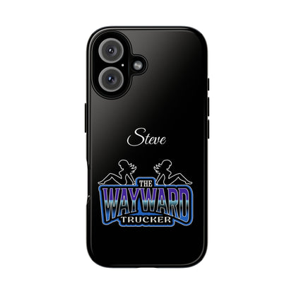 Personalized 'The Wayward Trucker' Phone Case — Custom Name Tough Case for Truck Drivers