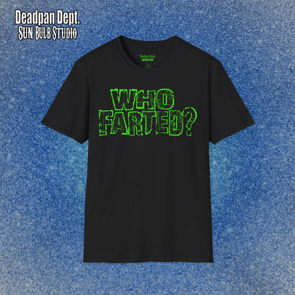 WHO FARTED? — Deadpan Dept™ Dress Code Violation.