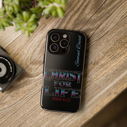 Christ for Life— Personalized Phone Case
