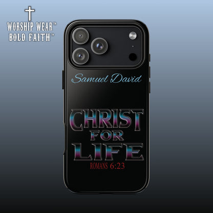 Christ for Life— Personalized Phone Case