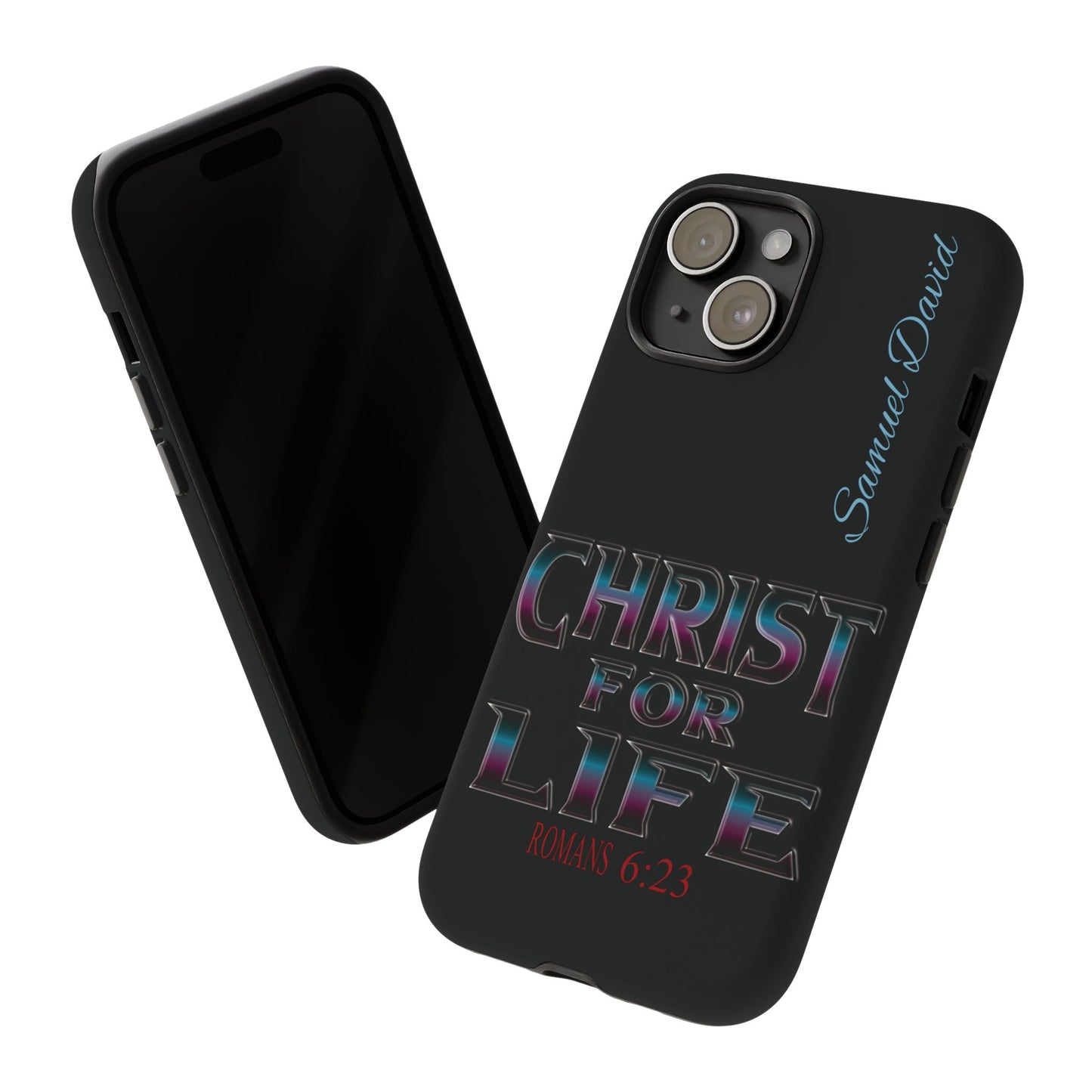 Christ for Life— Personalized Phone Case