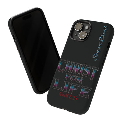 Christ for Life— Personalized Phone Case