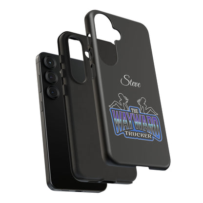 Personalized 'The Wayward Trucker' Phone Case — Custom Name Tough Case for Truck Drivers
