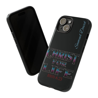 Christ for Life— Personalized Phone Case