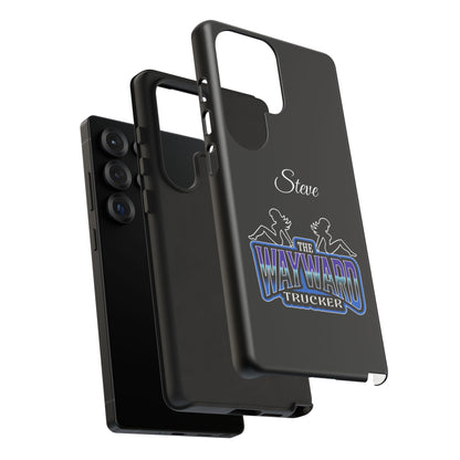 Personalized 'The Wayward Trucker' Phone Case — Custom Name Tough Case for Truck Drivers