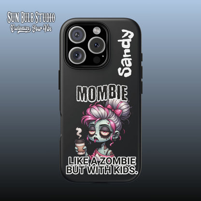 Mombie - Personalized Phone Case
