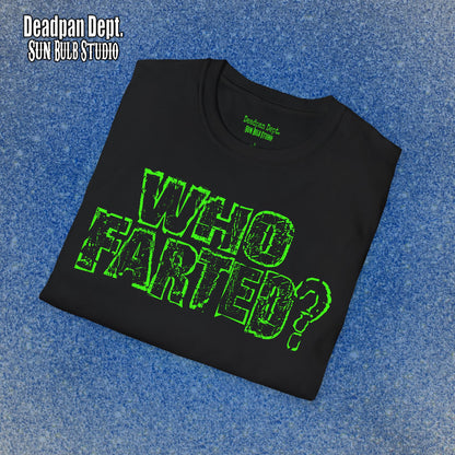 WHO FARTED? — Deadpan Dept™ Dress Code Violation.