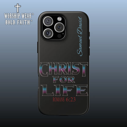 Christ for Life— Personalized Phone Case