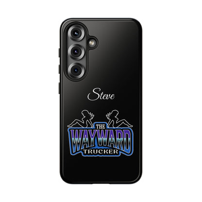 Personalized 'The Wayward Trucker' Phone Case — Custom Name Tough Case for Truck Drivers