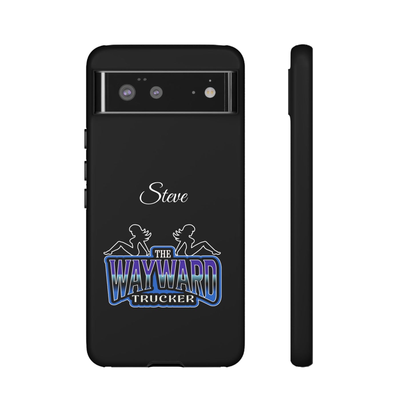 Personalized 'The Wayward Trucker' Phone Case — Custom Name Tough Case for Truck Drivers