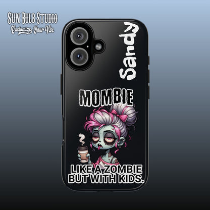Mombie - Personalized Phone Case
