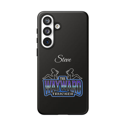 Personalized 'The Wayward Trucker' Phone Case — Custom Name Tough Case for Truck Drivers