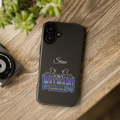 Personalized 'The Wayward Trucker' Phone Case — Custom Name Tough Case for Truck Drivers