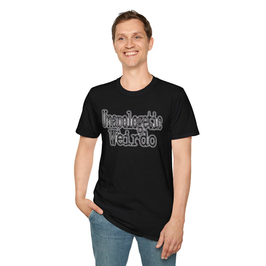 Unapologetic Weirdo T-Shirt | Unisex Softstyle Tee for Quirky Souls