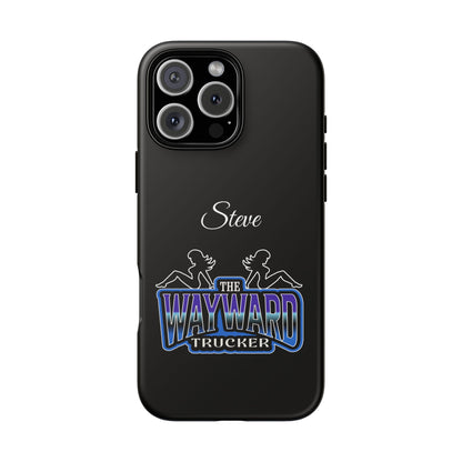 Personalized 'The Wayward Trucker' Phone Case — Custom Name Tough Case for Truck Drivers