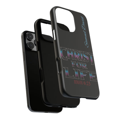 Christ for Life— Personalized Phone Case