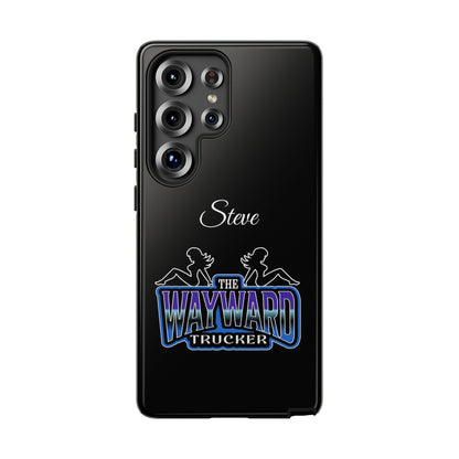 Personalized 'The Wayward Trucker' Phone Case — Custom Name Tough Case for Truck Drivers