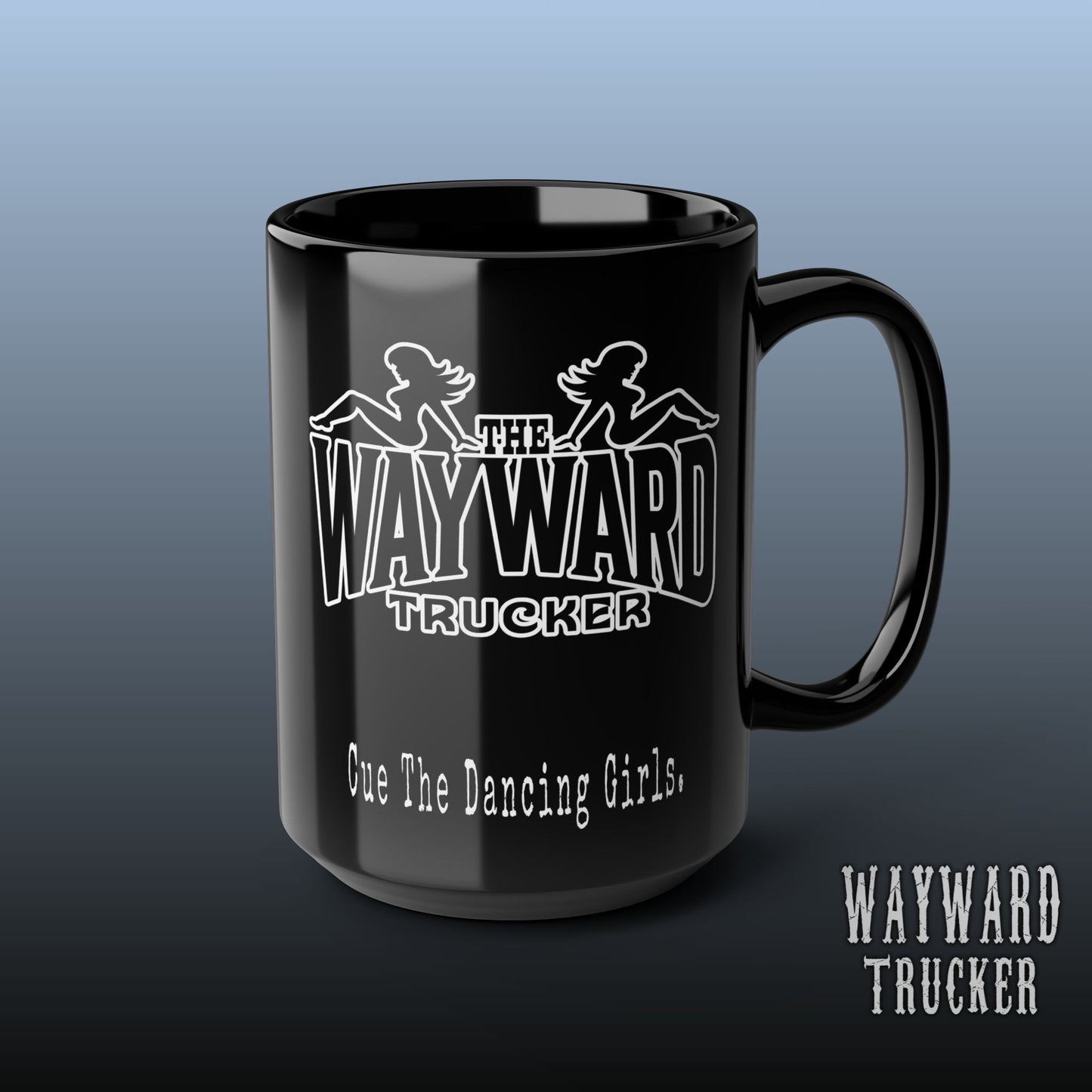 The Wayward Trucker — Black 15oz Mug