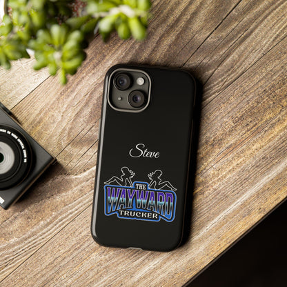 Personalized 'The Wayward Trucker' Phone Case — Custom Name Tough Case for Truck Drivers