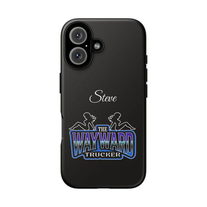 Personalized 'The Wayward Trucker' Phone Case — Custom Name Tough Case for Truck Drivers