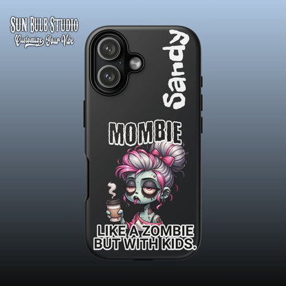 Mombie - Personalized Phone Case