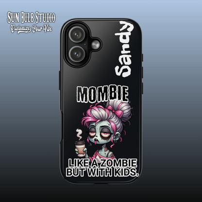 Mombie - Personalized Phone Case