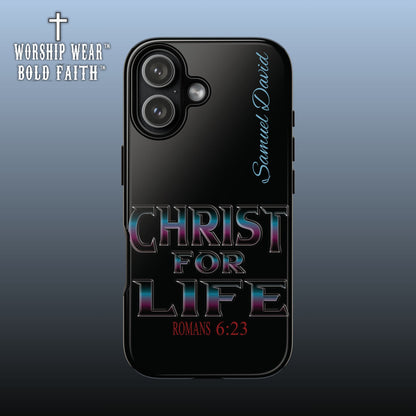Christ for Life— Personalized Phone Case