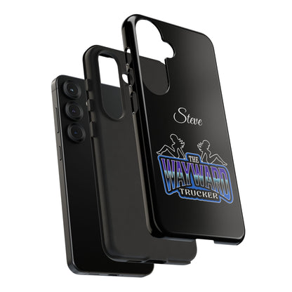 Personalized 'The Wayward Trucker' Phone Case — Custom Name Tough Case for Truck Drivers