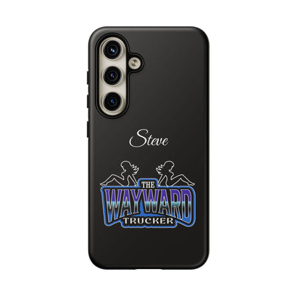 Personalized 'The Wayward Trucker' Phone Case — Custom Name Tough Case for Truck Drivers