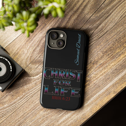 Christ for Life— Personalized Phone Case
