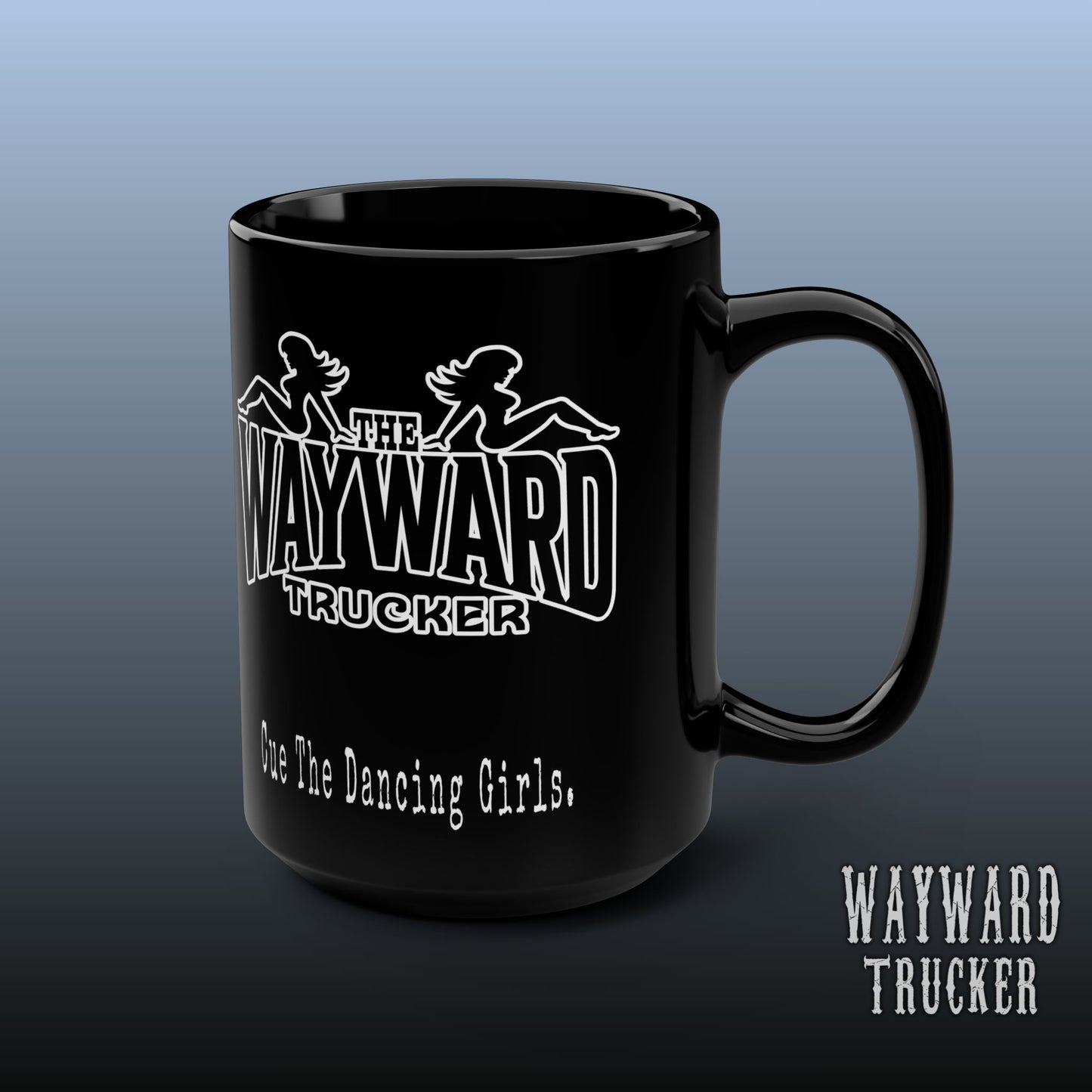 The Wayward Trucker — Black 15oz Mug