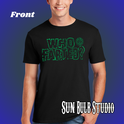 Who Farted? Funny T-Shirt – Double-Sided Design