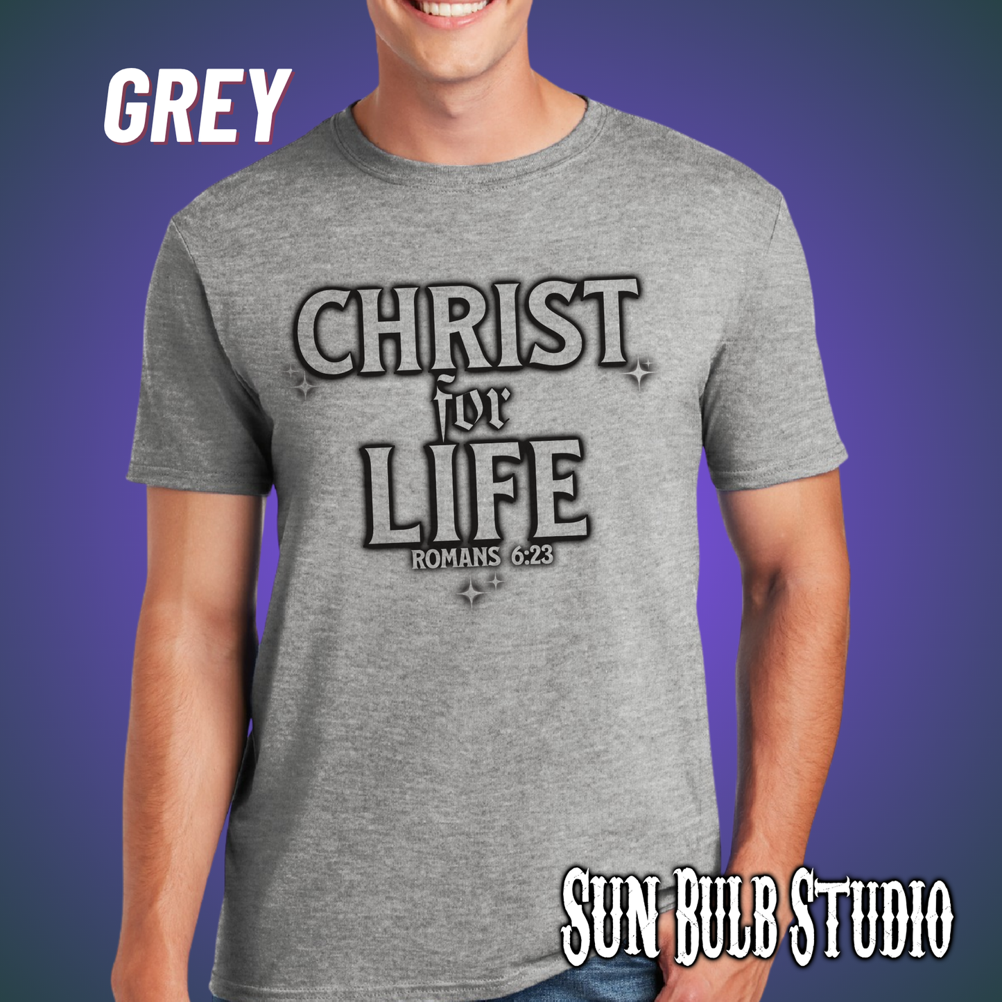 Christ for Life | Romans 6:23 Scripture Tee