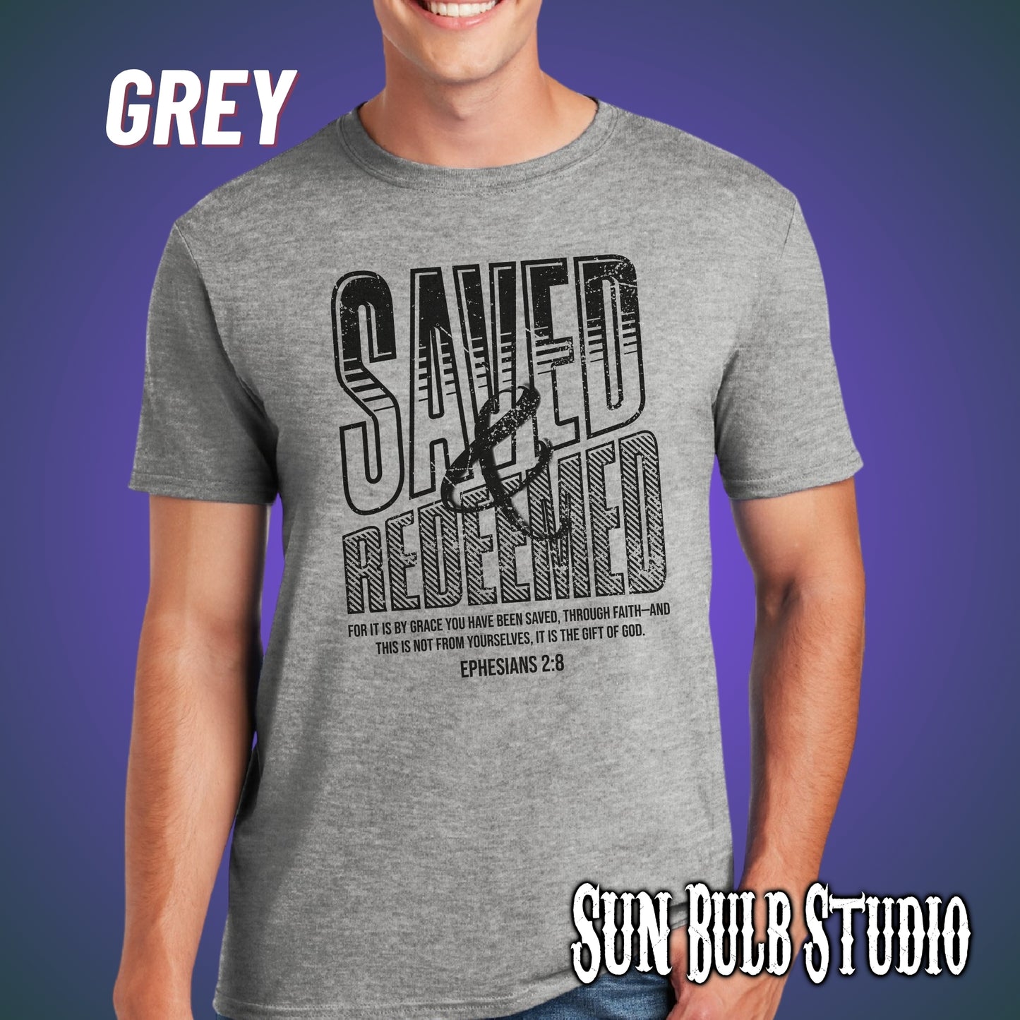 Saved & Redeemed | Ephesians 2:8 Faith Tee