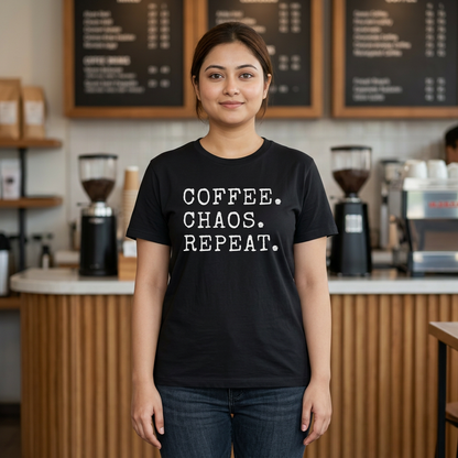 COFFEE. CHAOS, REPEAT.