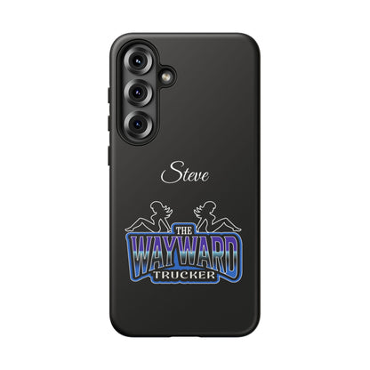 Personalized 'The Wayward Trucker' Phone Case — Custom Name Tough Case for Truck Drivers