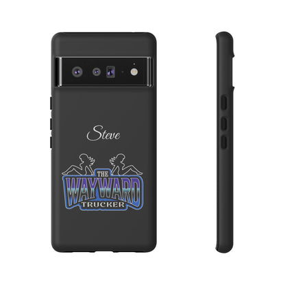 Personalized 'The Wayward Trucker' Phone Case — Custom Name Tough Case for Truck Drivers