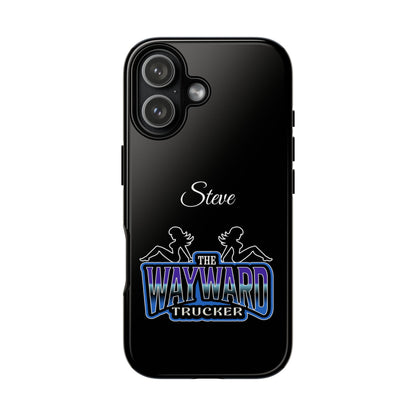 Personalized 'The Wayward Trucker' Phone Case — Custom Name Tough Case for Truck Drivers