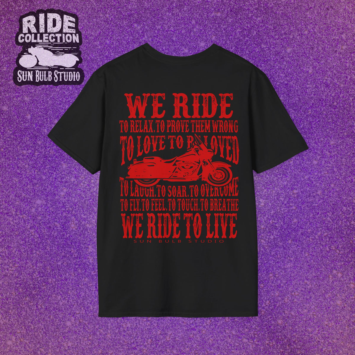 WE RIDE TO LIVE — Ride Collection™ Statement Tee