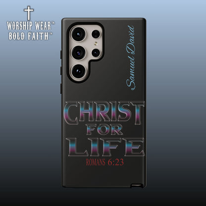 Christ for Life— Personalized Phone Case