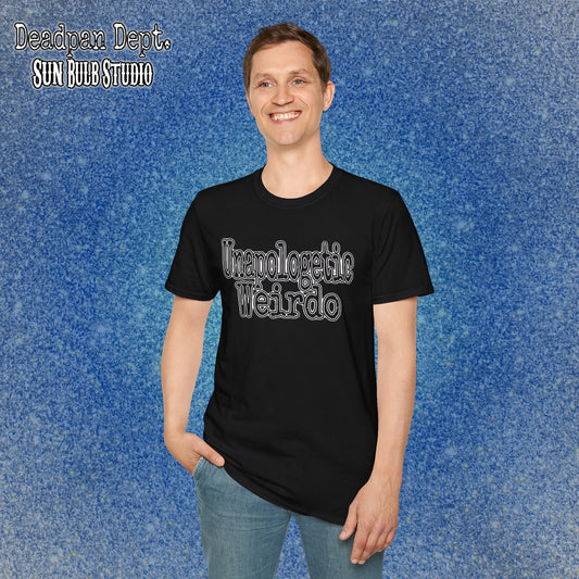 Unapologetic Weirdo T-Shirt | Unisex Softstyle Tee