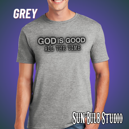 God Is Good — All The Time | Christian Unisex Tee