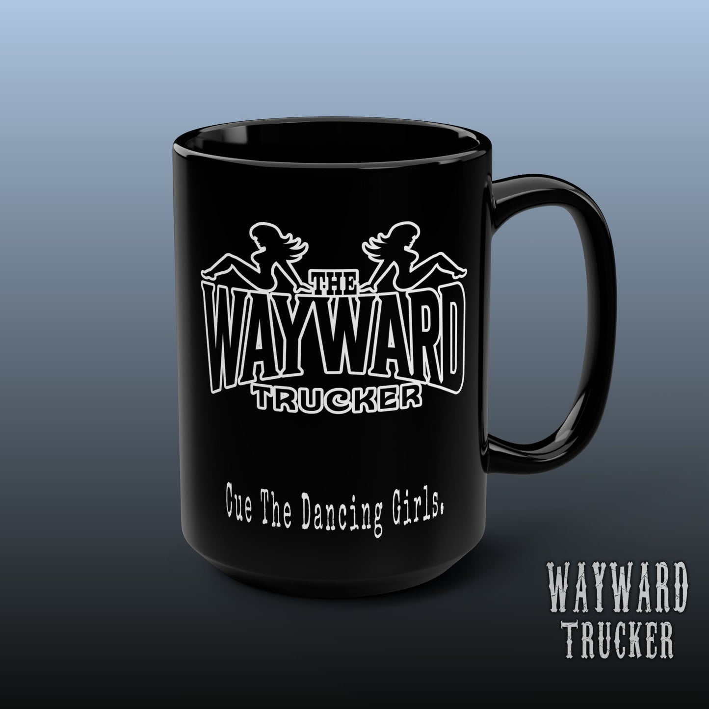 The Wayward Trucker — Black 15oz Mug