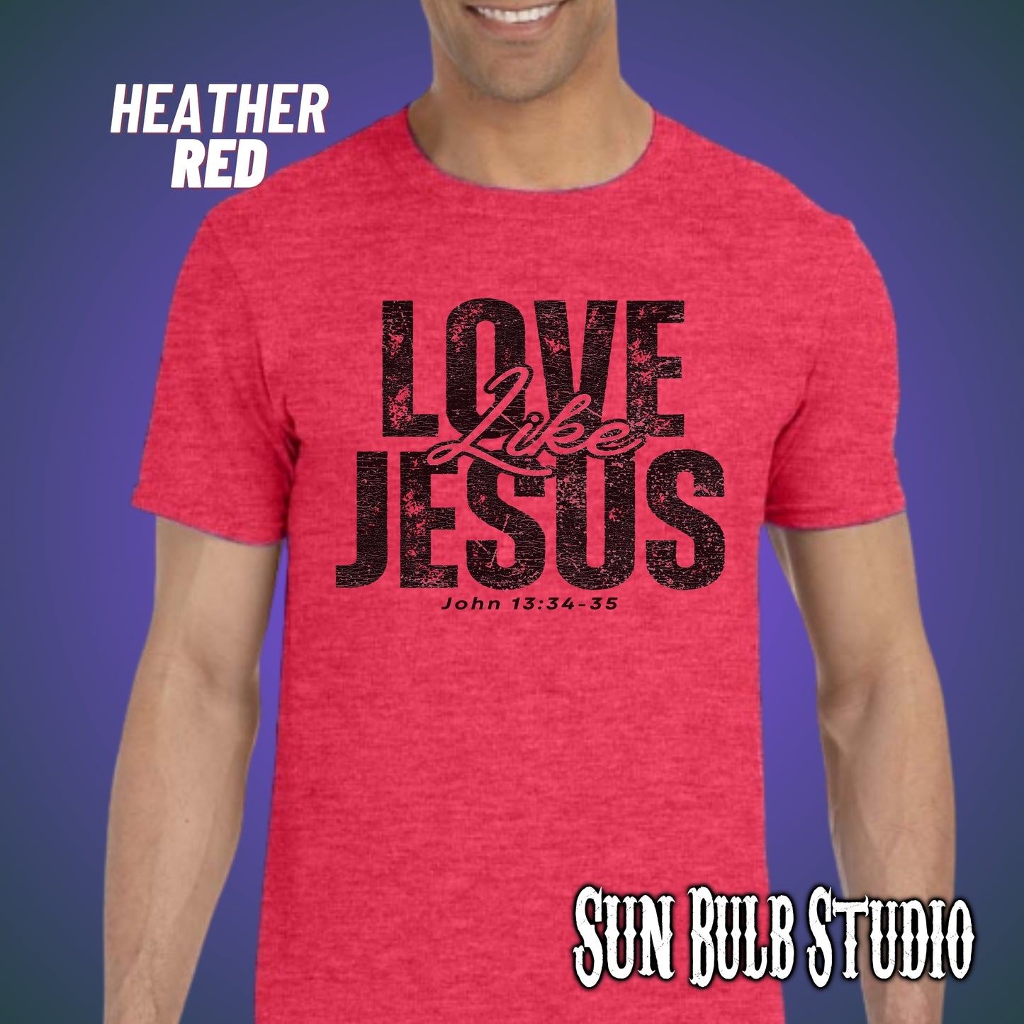 Love Like Jesus – Christian Graphic Tee Inspired by John 13:34–35