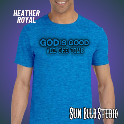 God Is Good — All The Time | Christian Unisex Tee