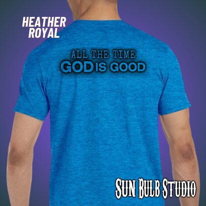 God Is Good — All The Time | Christian Unisex Tee