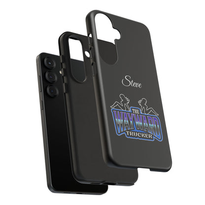 Personalized 'The Wayward Trucker' Phone Case — Custom Name Tough Case for Truck Drivers