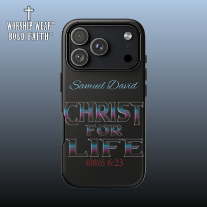 Christ for Life— Personalized Phone Case